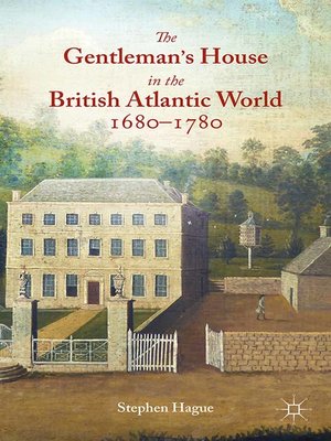 cover image of The Gentleman's House in the British Atlantic World 1680-1780